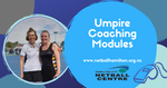 Covid has meant that Umpire Coach training and yearly updates has not been able to happen for the last 3 seasons.  This module is a great way to get everyone back in the Umpire Coach frame of mind and to welcome new umpire coaches.
Saturday 18th February